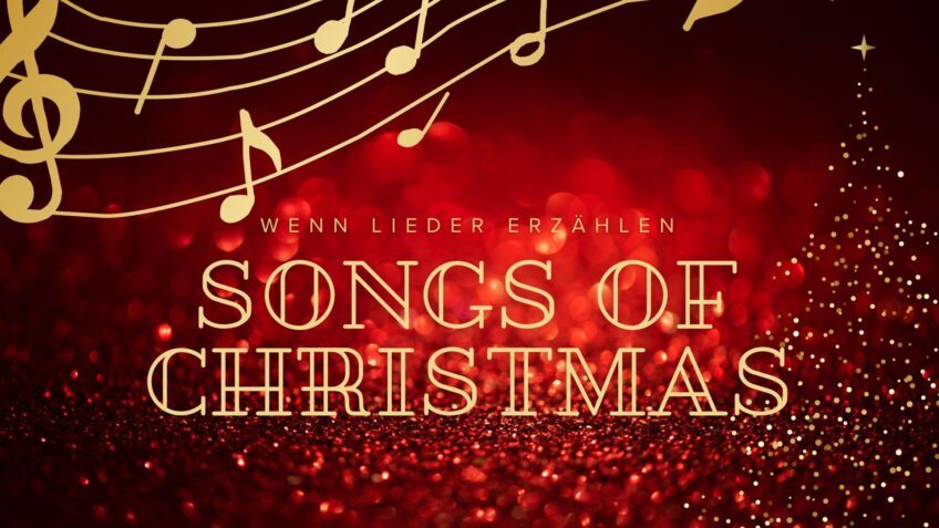 Songs of Christmas - wenn Lieder erzählen
